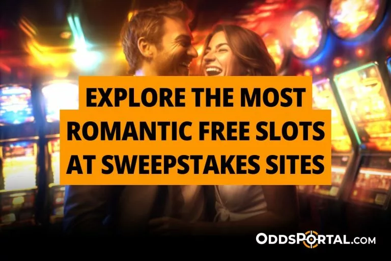 Explore the Most Romantic Free Slots at Sweepstakes Sites