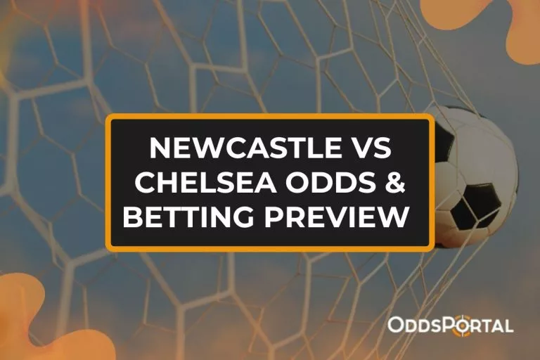Newcastle vs Chelsea Odds & Betting Preview