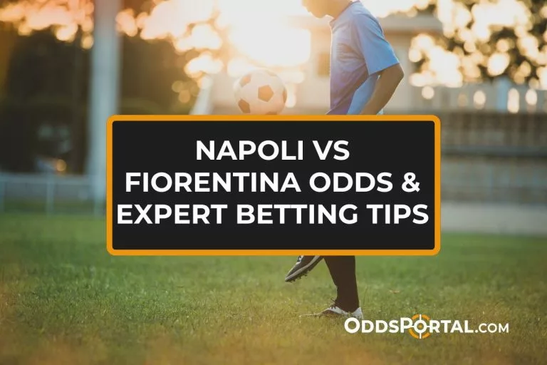 Napoli vs Fiorentina Odds & Expert Betting Tips