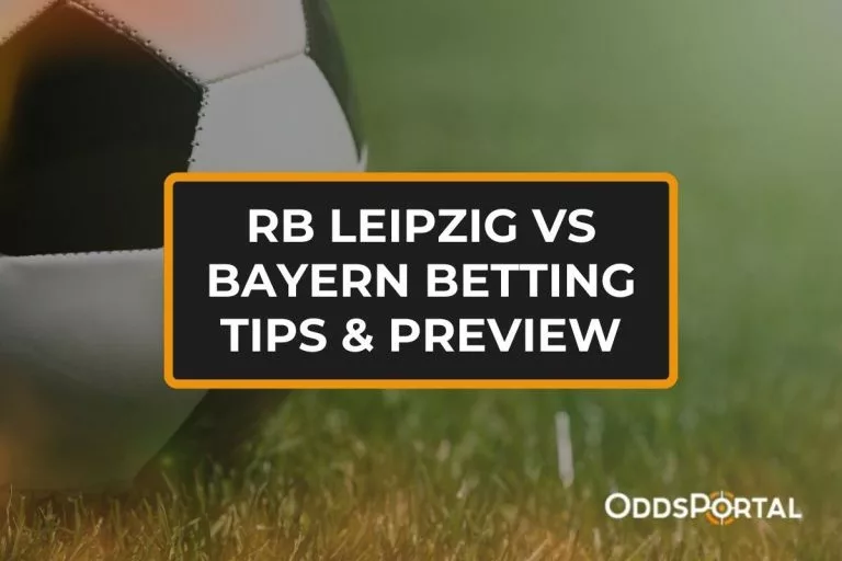 RB Leipzig vs Bayern Betting Tips & Preview