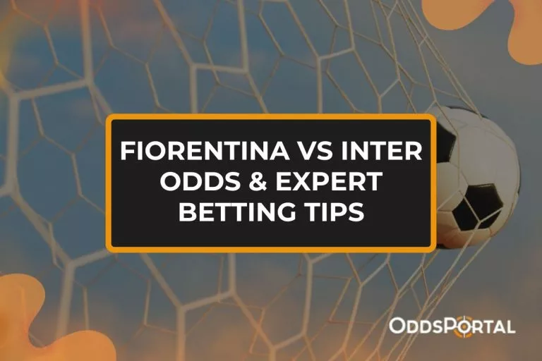 Fiorentina vs Inter Odds & Expert Betting Tips